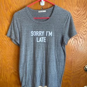 “Sorry I’m Late” Marine Layer Tee